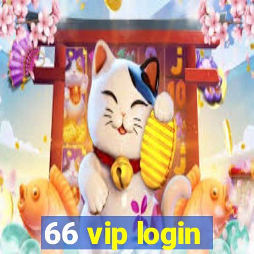 66 vip login